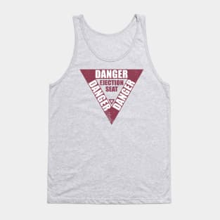 DANGER Ejection Seat (distressed) Tank Top